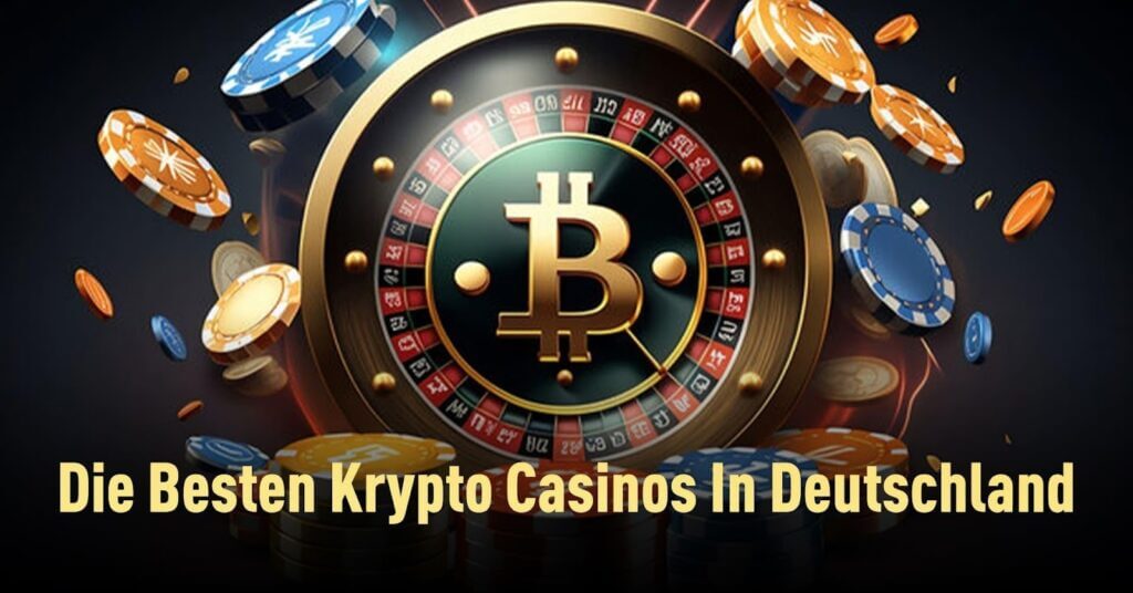 Die Besten Krypto Casinos in Deutschland